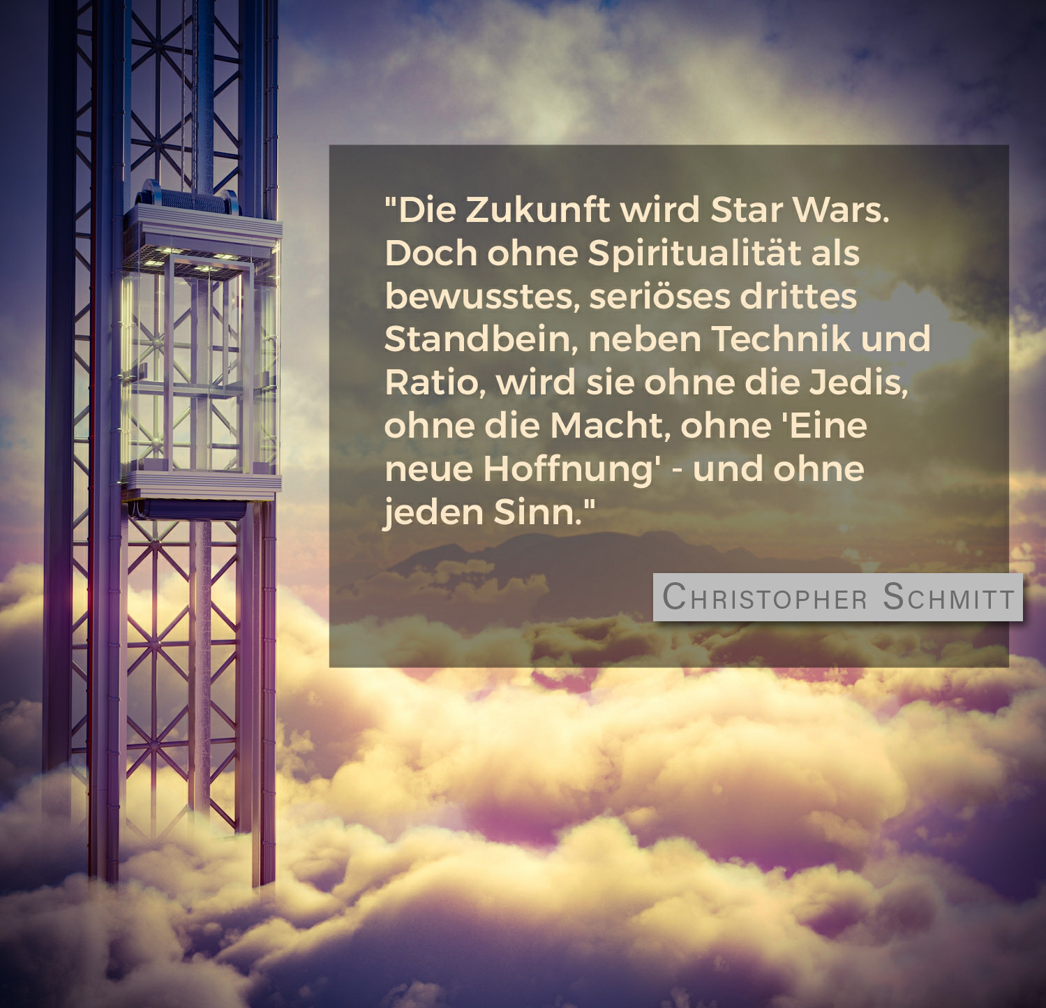 Du darfst dieses Bild gerne in Social Media teilen, falls du möchtest Zitat von Christopher Schmitt: Die Zukunft wird Star Wars. Doch ohne Spiritualität als bewusstes, seriöses drittes Standbein, neben Technik und Ration, wird sie ohne die Jedis, ohne die Macht, ohne eine neue Hoffnung und ohne jeden Sinn.
